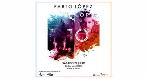 Pablo López en concierto el próximo 27 de julio en la Plaza de Toros de Berja: ¡Planazo!