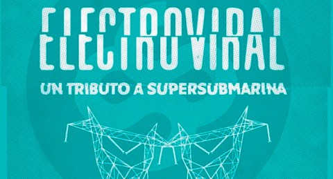 ELECTROVIRAL: Tributo a Supersubmarina en la Sala Berlín Social Club Almería